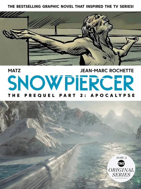 Snowpiercer: Prequel Vol. 2: Apocalypse (Graphic Novel) - Paperback