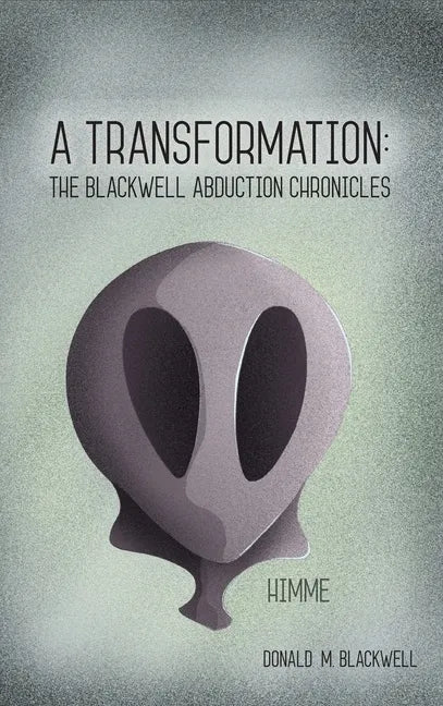 A Transformation: The Blackwell Abduction Chronicles - Hardcover