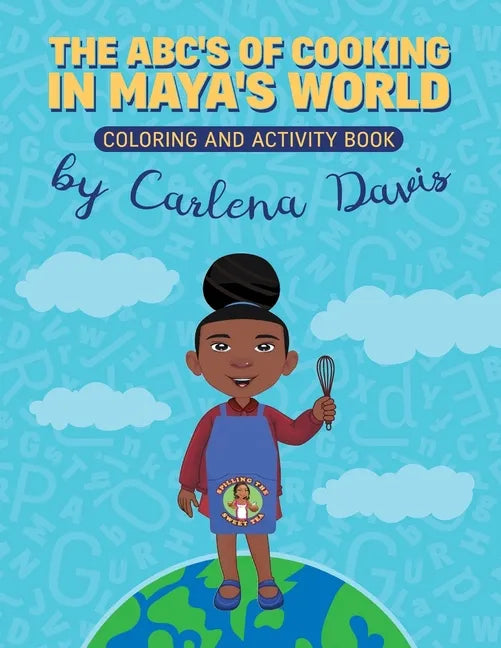 The ABC's of Cooking in Maya's World- Coloring and Activity Book - Paperback