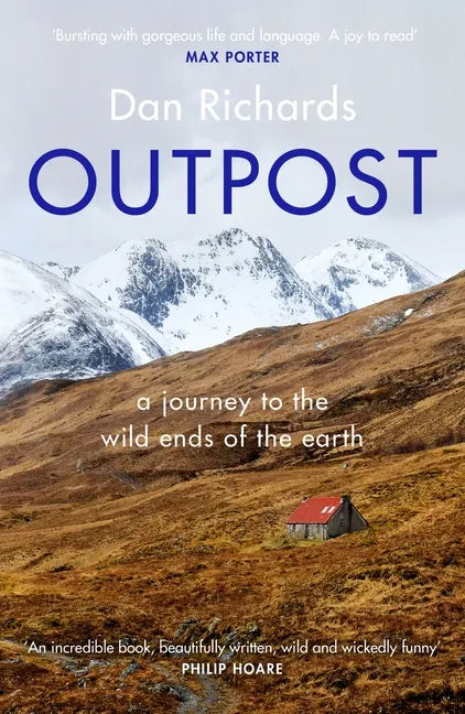 Outpost: A Journey to the Wild Ends of the Earth - Paperback
