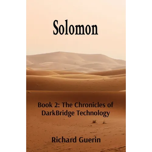 Solomon: Book 2: The Chronicles of DarkBridge Technology - Paperback