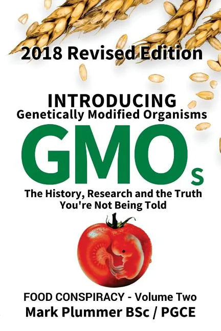 Introducing GMO: The History, Research and the TRUTH You're Not Being Told - Paperback