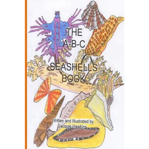 The A-B-C Seashell Book: Seashells starting with A-Z in rhyme - Paperback