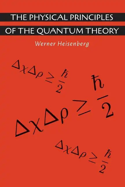 The Physical Principles of the Quantum Theory - Paperback