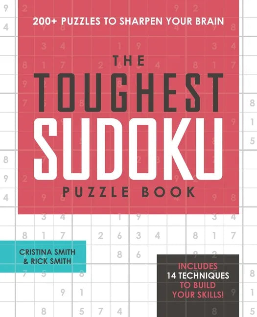 The Toughest Sudoku Puzzle Book: 200+ Puzzles to Sharpen Your Brain - Paperback