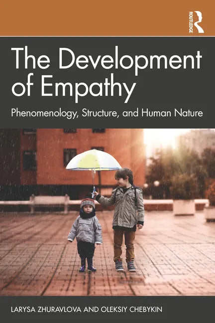 The Development of Empathy: Phenomenology, Structure and Human Nature - Paperback