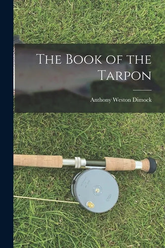 The Book of the Tarpon - Paperback