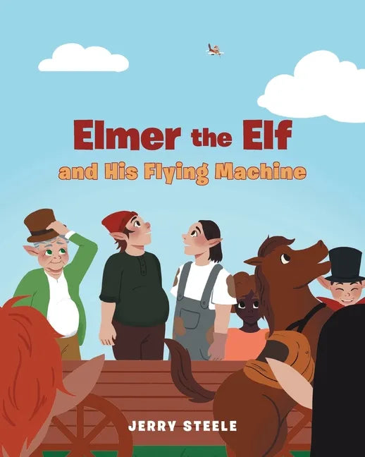 Elmer the Elf and His Flying Machine - Paperback
