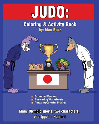 Judo: Coloring and Activity Book (Extended): Judo is one of Idan's interests. He has authored various of Coloring & Activity - Paperback