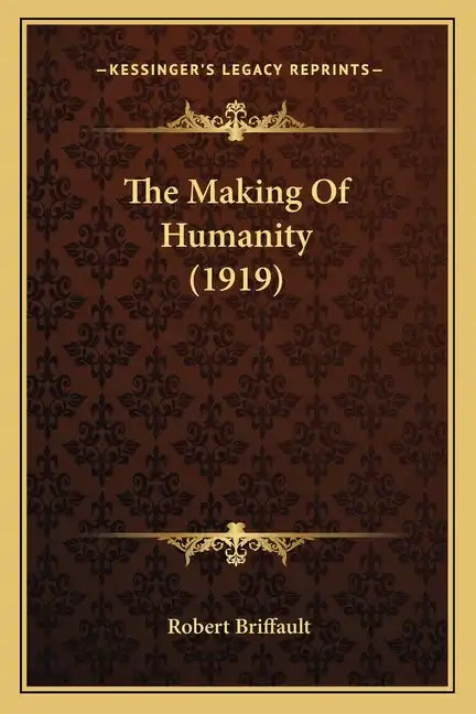 The Making Of Humanity (1919) - Paperback