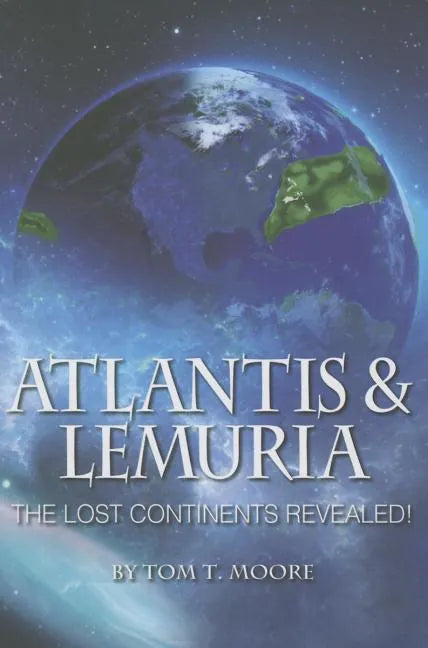 Atlantis and Lemuria: The Lost Continents Revealed - Paperback