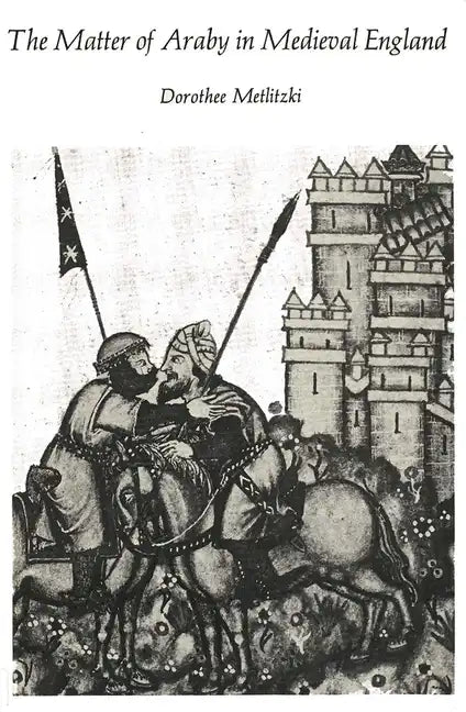 The Matter of Araby in Medieval England - Paperback