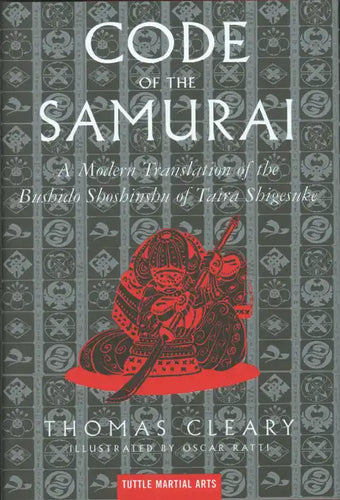 The Code of the Samurai: A Modern Translation of the Bushido Shoshinshu of Taira Shigesuke - Hardcover