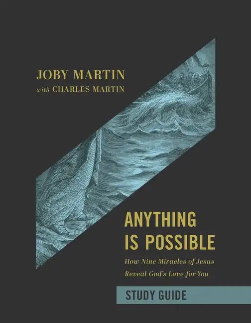 Anything Is Possible Study Guide: How Nine Miracles of Jesus Reveal God's Love for You - Paperback