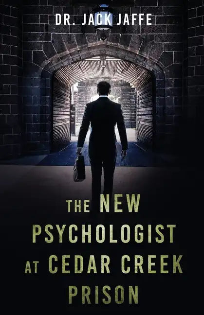 The New Psychologist at Cedar Creek Prison - Paperback