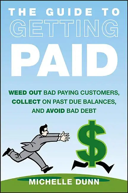 The Guide to Getting Paid - Hardcover