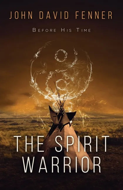 The Spirit Warrior: Before His Time - Paperback