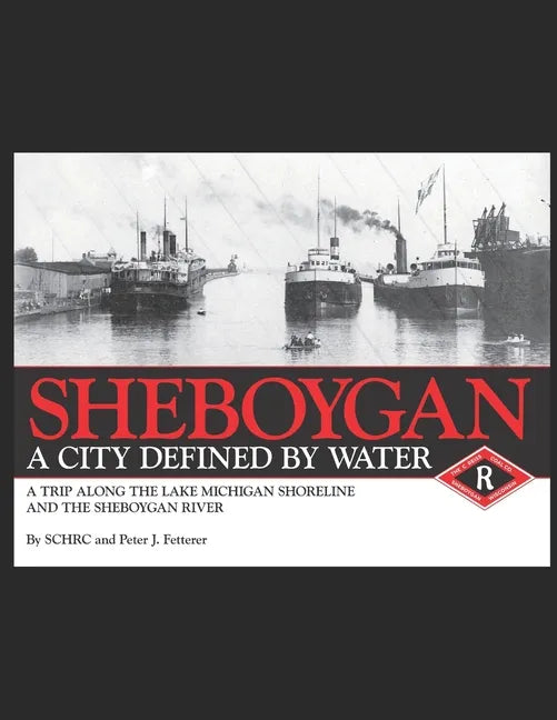 Sheboygan, A City Defined by Water - Paperback