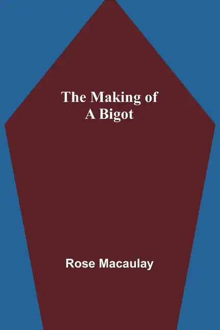 The making of a bigot - Paperback