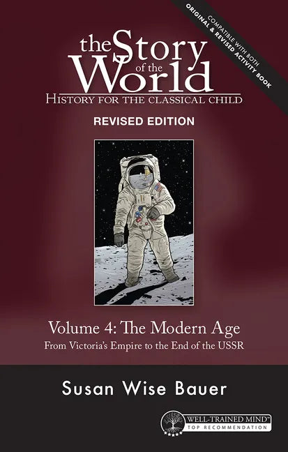 Story of the World, Vol. 4 Revised Edition: History for the Classical Child: The Modern Age - Paperback