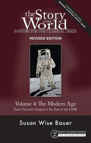 Story of the World, Vol. 4 Revised Edition: History for the Classical Child: The Modern Age - Paperback