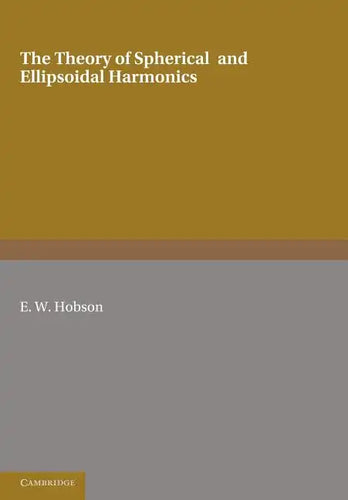 The Theory of Spherical and Ellipsoidal Harmonics - Paperback