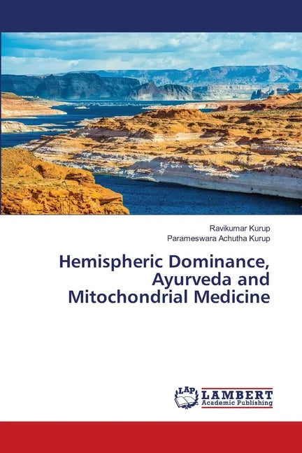 Hemispheric Dominance, Ayurveda and Mitochondrial Medicine - Paperback
