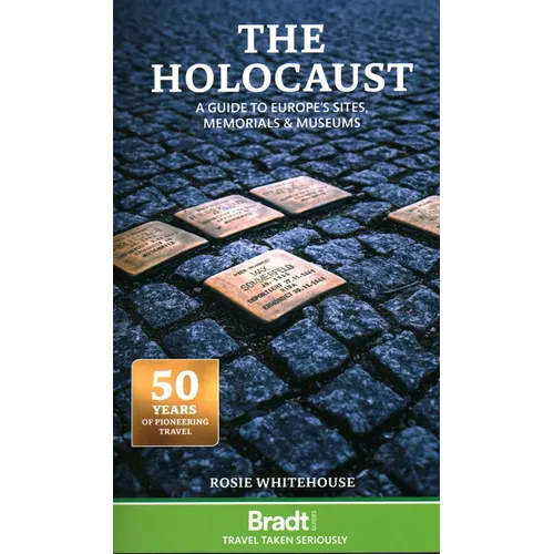 The Holocaust: Europe's Sites, Museums and Memorials - Paperback
