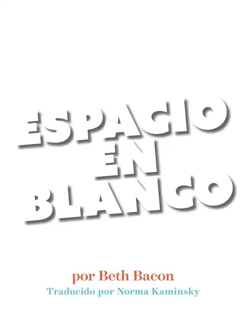Espacio En Blanco: Cuento en poesía concreta para reacios a la lectura - Hardcover