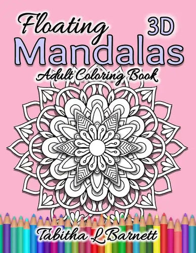 Floating Mandalas Adult Coloring Book: 60 Floating 3D Mandalas to color - Paperback