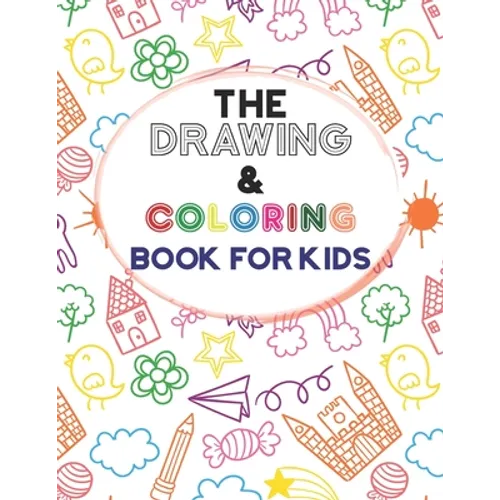 The Drawing & Coloring Book For Kids - Paperback