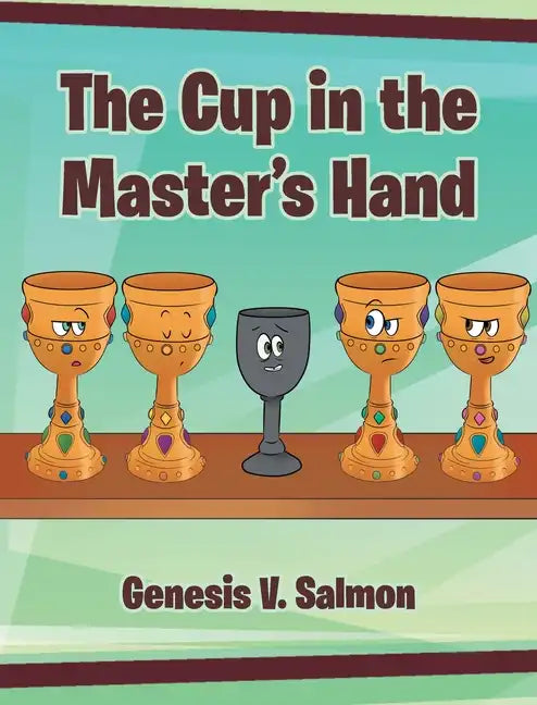 The Cup in the Master's Hand - Hardcover