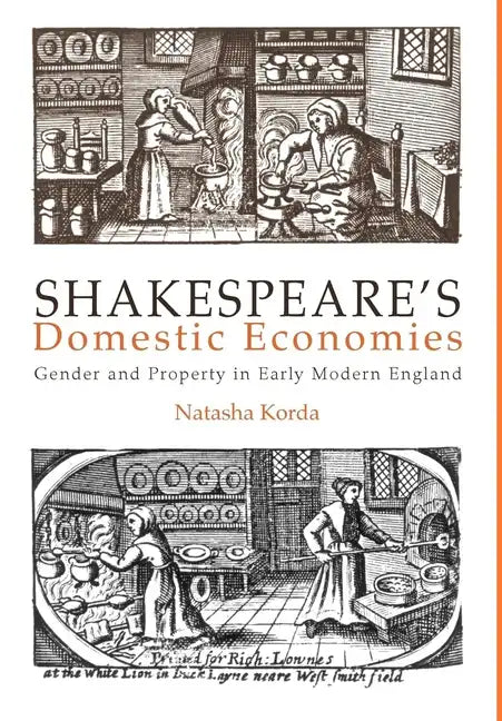 Shakespeare's Domestic Economies: Gender and Property in Early Modern England - Hardcover