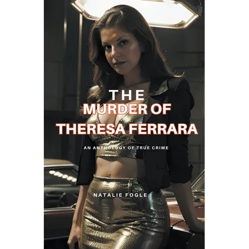 The Murder of Theresa Ferrara - Paperback