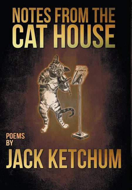 Notes from the Cat House - Hardcover