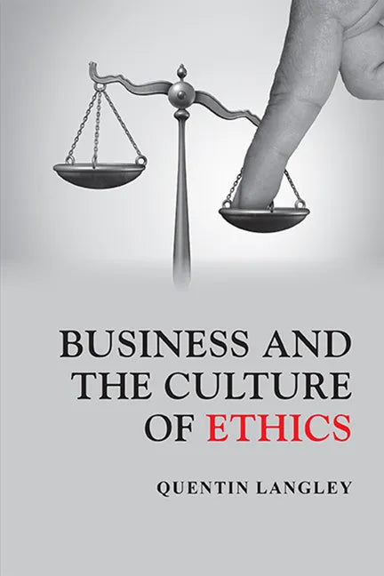 Business and the Culture of Ethics - Paperback