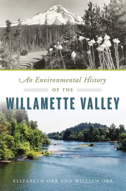 An Environmental History of the Willamette Valley - Paperback