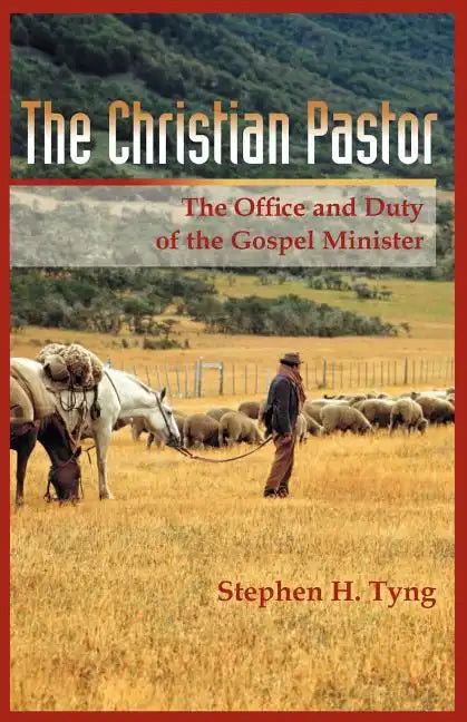 The Christian Pastor: His Office and Duty - Paperback