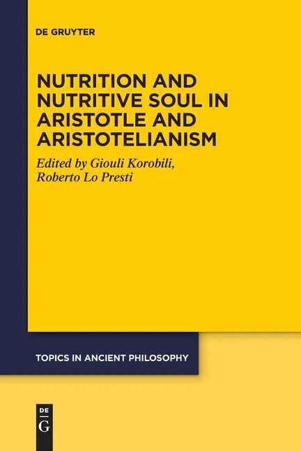 Nutrition and Nutritive Soul in Aristotle and Aristotelianism - Paperback