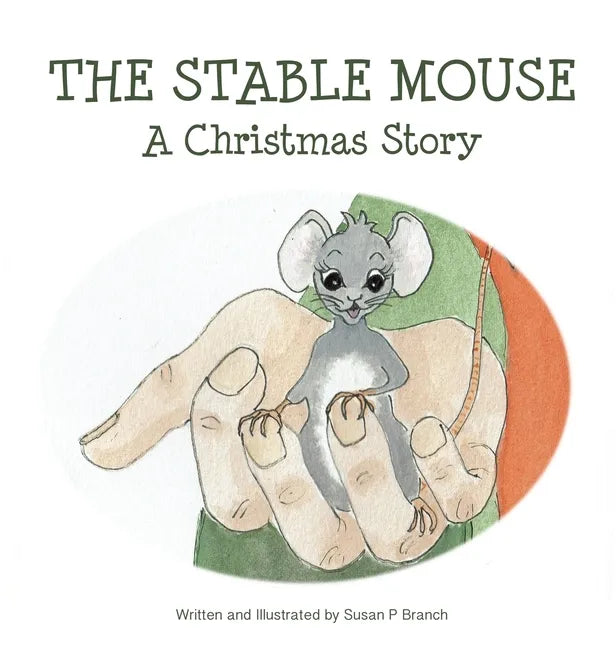 The Stable Mouse - A Christmas Story - Hardcover