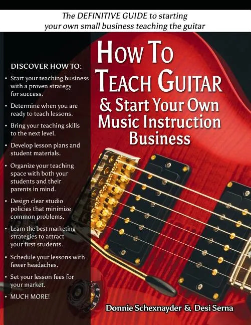 How To Teach Guitar & Start Your Own Music Instruction Business - Paperback