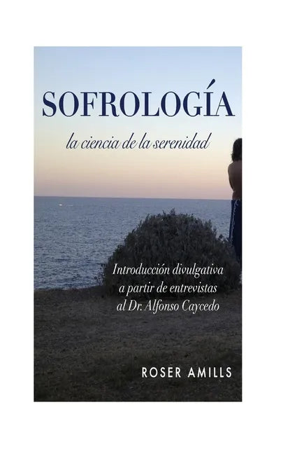 Sofrologia: La ciencia de la serenidad - Paperback