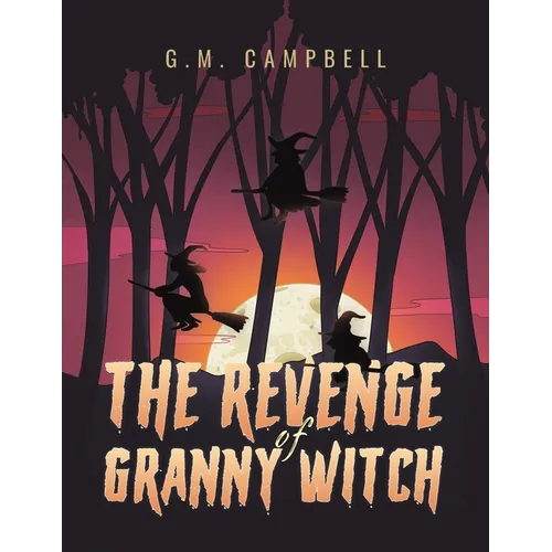 The Revenge of Granny Witch - Paperback