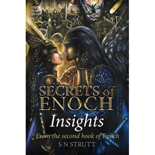 SECRETS OF ENOCH Insights: from the 2nd Book of Enoch - Paperback