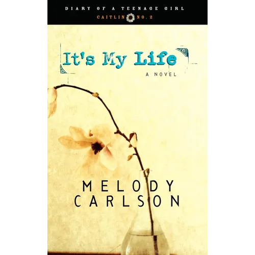 It's My Life: Caitlin: Book 2 - Paperback
