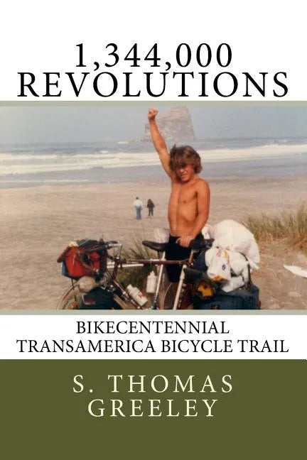 1,344,000 Revolutions: Bikecentennial Transamerica Bicycle Trail - Paperback