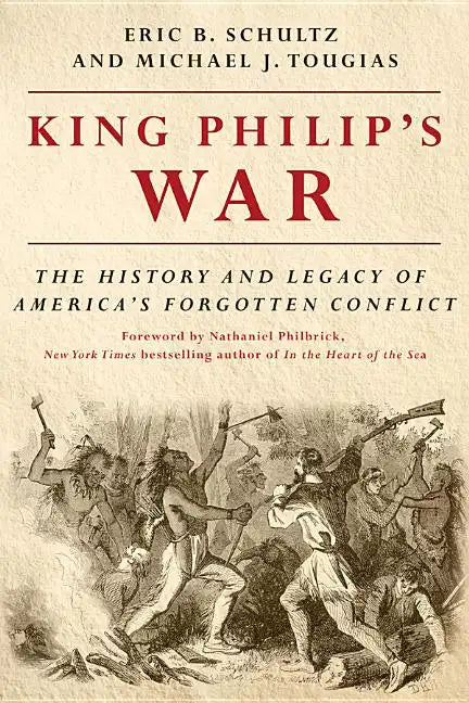 King Philip's War: The History and Legacy of America's Forgotten Conflict - Paperback