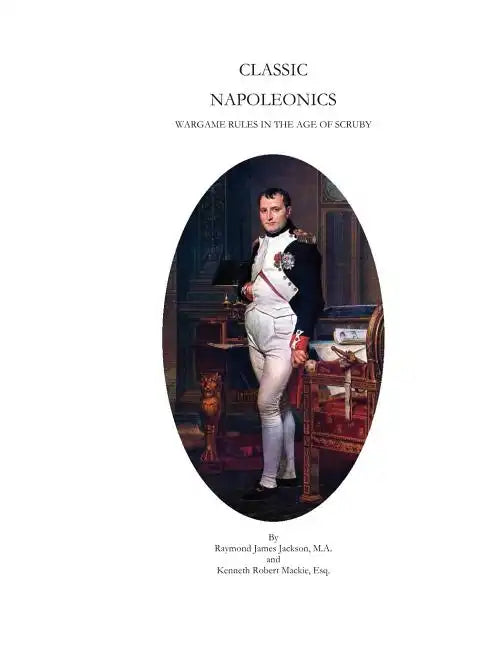 Classic Napoleonics: Wargame Rules in the Age of Scruby - Paperback