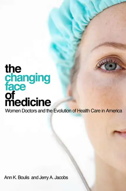 The Changing Face of Medicine - Hardcover