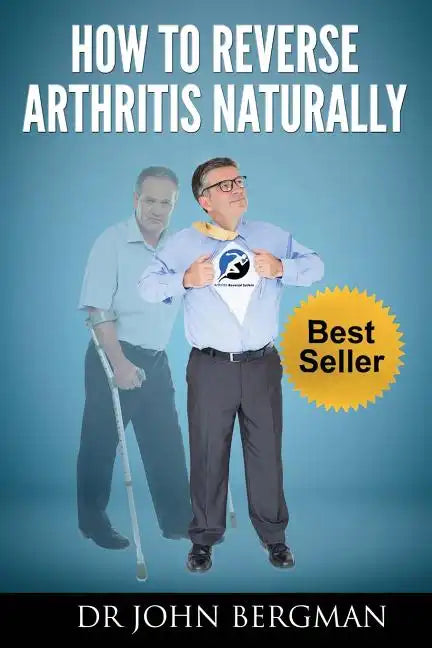 How to Reverse Arthritis Naturally - Paperback